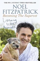 Listening to the Animals: Becoming The Supervet hind ja info | Elulooraamatud, biograafiad, memuaarid | kaup24.ee