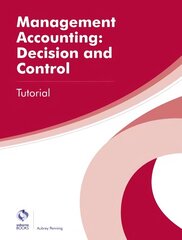 Management Accounting: Decision and Control Tutorial цена и информация | Книги по экономике | kaup24.ee