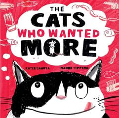 Cats Who Wanted More hind ja info | Väikelaste raamatud | kaup24.ee