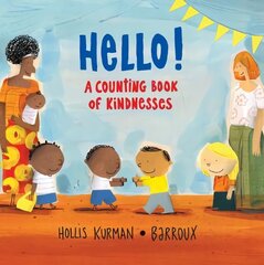 Hello!: A Counting Book of Kindnesses цена и информация | Книги для малышей | kaup24.ee