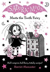 Isadora Moon Meets the Tooth Fairy 1 цена и информация | Книги для подростков и молодежи | kaup24.ee