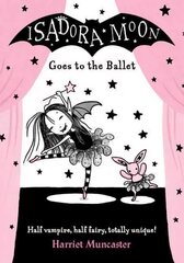 Isadora Moon Goes to the Ballet цена и информация | Книги для подростков и молодежи | kaup24.ee