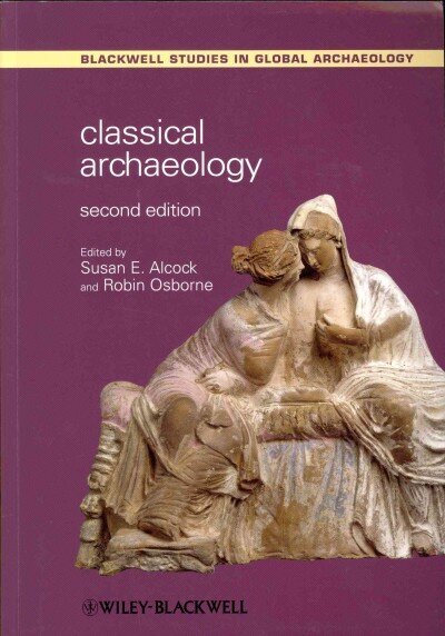 Classical Archaeology 2nd Edition цена и информация | Ajalooraamatud | kaup24.ee