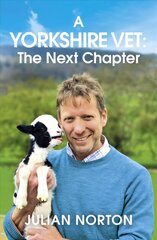 Yorkshire Vet: The Next Chapter hind ja info | Majandusalased raamatud | kaup24.ee