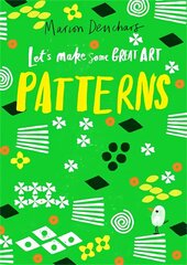 Let's Make Some Great Art: Patterns цена и информация | Книги для малышей | kaup24.ee