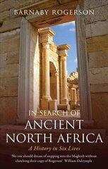 In Search of Ancient North Africa: A History in Six Lives цена и информация | Исторические книги | kaup24.ee