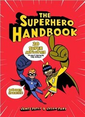 Superhero Handbook: 20 Super Activities to Help You Save the World hind ja info | Väikelaste raamatud | kaup24.ee