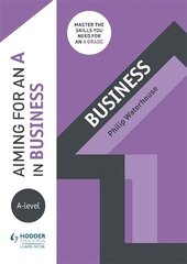 Aiming for an A in A-level Business hind ja info | Majandusalased raamatud | kaup24.ee