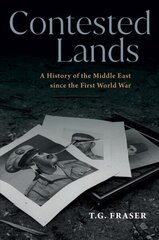 Contested Lands: A History of the Middle East since the First World War цена и информация | Исторические книги | kaup24.ee