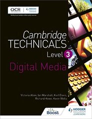 Cambridge Technicals Level 3 Digital Media, Level 3, Cambridge Technicals Level 3 Digital Media цена и информация | Книги по экономике | kaup24.ee