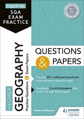 Essential SQA Exam Practice: Higher Geography Questions and Papers: From the publisher of How to Pass hind ja info | Ühiskonnateemalised raamatud | kaup24.ee