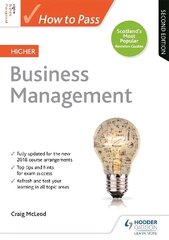 How to Pass Higher Business Management, Second Edition цена и информация | Книги по экономике | kaup24.ee