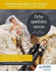 Modern Languages Study Guides: Ocho apellidos vascos: Film Study Guide for AS/A-level Spanish, AS/A-Level Spanish, Modern Languages Study Guides: Ocho apellidos vascos hind ja info | Võõrkeele õppematerjalid | kaup24.ee