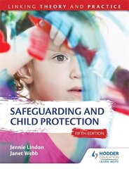 Safeguarding and Child Protection 5th Edition: Linking Theory and Practice: Linking Theory and Practice 5th Revised edition hind ja info | Ühiskonnateemalised raamatud | kaup24.ee