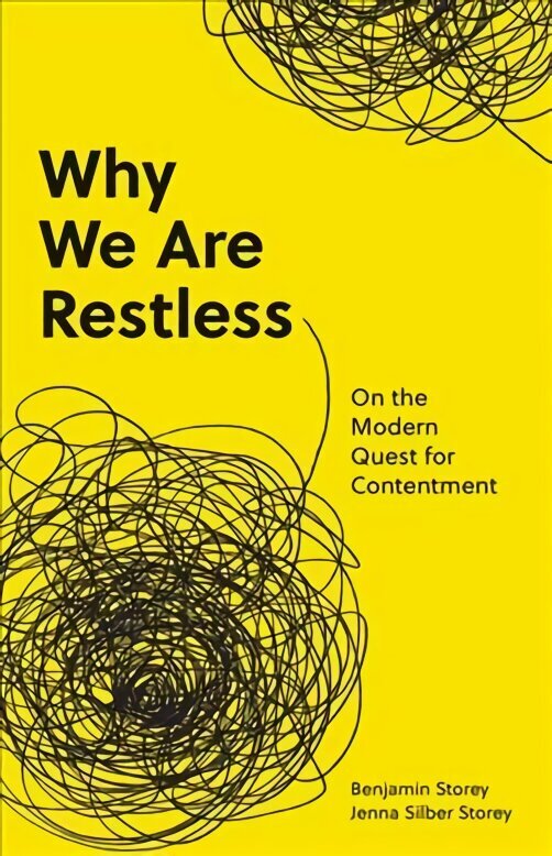 Why We Are Restless: On the Modern Quest for Contentment цена и информация | Ajalooraamatud | kaup24.ee