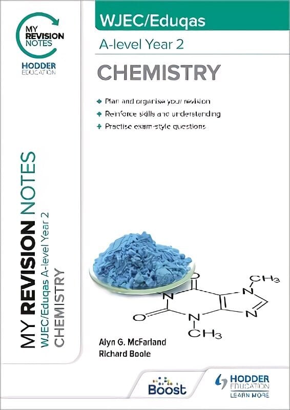 My Revision Notes: WJEC/Eduqas A-Level Year 2 Chemistry цена и информация | Majandusalased raamatud | kaup24.ee