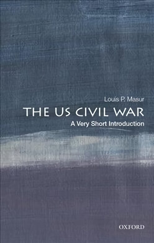 U.S. Civil War: A Very Short Introduction hind ja info | Ajalooraamatud | kaup24.ee