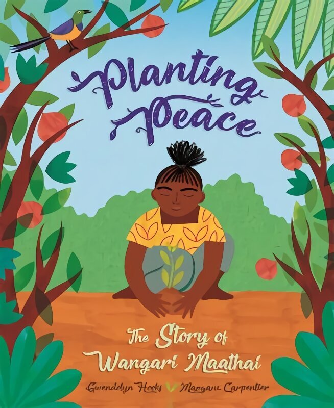 Planting Peace: The Story of Wangari Maathai цена и информация | Noortekirjandus | kaup24.ee