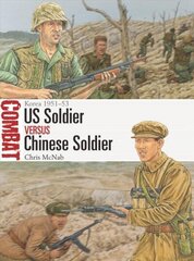 US Soldier vs Chinese Soldier: Korea 1951-53 цена и информация | Исторические книги | kaup24.ee