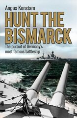 Hunt the Bismarck: The pursuit of Germany's most famous battleship цена и информация | Исторические книги | kaup24.ee