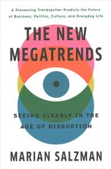 New Megatrends: Seeing Clearly in the Age of Disruption цена и информация | Книги по экономике | kaup24.ee