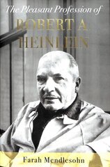 Pleasant Profession of Robert A. Heinlein цена и информация | Исторические книги | kaup24.ee