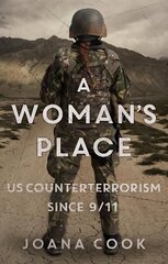 Woman's Place: U.S. Counterterrorism Since 9/11 цена и информация | Книги по социальным наукам | kaup24.ee
