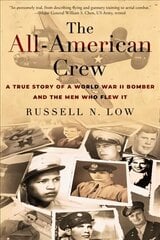 All-American Crew: A True Story of a World War II Bomber and the Men Who Flew It hind ja info | Ajalooraamatud | kaup24.ee