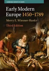 Early Modern Europe, 1450-1789 3rd Revised edition hind ja info | Ajalooraamatud | kaup24.ee
