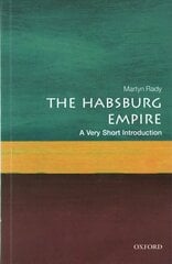 Habsburg Empire: A Very Short Introduction цена и информация | Исторические книги | kaup24.ee
