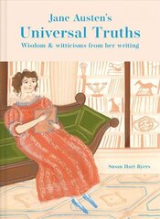 Jane Austen's Universal Truths: Wisdom and Witticisms from Her Writings hind ja info | Ajalooraamatud | kaup24.ee