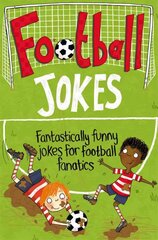 Football Jokes: Fantastically Funny Jokes for Football Fanatics Unabridged edition hind ja info | Noortekirjandus | kaup24.ee