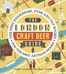 London Craft Beer Guide: The best breweries, pubs and tap rooms for the best artisan brews hind ja info | Reisiraamatud, reisijuhid | kaup24.ee