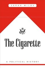 Cigarette: A Political History hind ja info | Ajalooraamatud | kaup24.ee