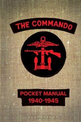 Commando Pocket Manual: 1940-1945 цена и информация | Исторические книги | kaup24.ee