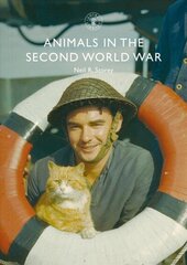 Animals in the Second World War цена и информация | Исторические книги | kaup24.ee