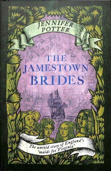 Jamestown Brides: The Bartered Wives of the New World Main цена и информация | Ajalooraamatud | kaup24.ee