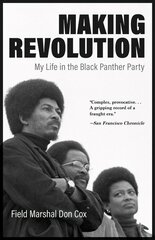 Making Revolution: My Life in the Black Panther Party цена и информация | Биографии, автобиогафии, мемуары | kaup24.ee