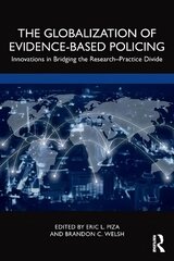 Globalization of Evidence-Based Policing: Innovations in Bridging the Research-Practice Divide hind ja info | Majandusalased raamatud | kaup24.ee