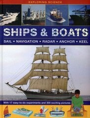 Exploring Science: Ships & Boats: Sail * Navigation * Radar * Anchor * Keel hind ja info | Noortekirjandus | kaup24.ee