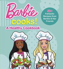 Barbie Cooks! A Healthy Cookbook hind ja info | Väikelaste raamatud | kaup24.ee