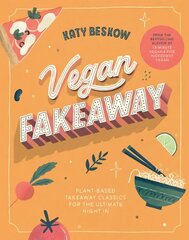 Vegan Fakeaway: Plant-based Takeaway Classics for the Ultimate Night in hind ja info | Retseptiraamatud | kaup24.ee