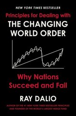 Principles for Dealing with the Changing World Order: Why Nations Succeed and Fail цена и информация | Книги по экономике | kaup24.ee