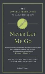 Connell Short Guide To Kazuo Ishiguro's Never Let Me Go hind ja info | Ajalooraamatud | kaup24.ee