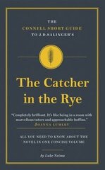 Connell Short Guide To J.D. Salinger's The Catcher in the Rye цена и информация | Исторические книги | kaup24.ee