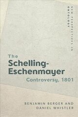 1801 Schelling-Eschenmayer Controversy: Nature and Identity hind ja info | Ühiskonnateemalised raamatud | kaup24.ee