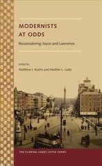 Modernists at Odds: Reconsidering Joyce and Lawrence цена и информация | Исторические книги | kaup24.ee