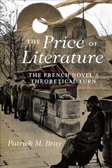 Price of Literature: The French Novel's Theoretical Turn hind ja info | Ajalooraamatud | kaup24.ee