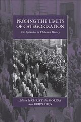Probing the Limits of Categorization: The Bystander in Holocaust History цена и информация | Исторические книги | kaup24.ee
