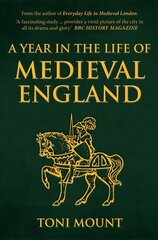 Year in the Life of Medieval England hind ja info | Ajalooraamatud | kaup24.ee